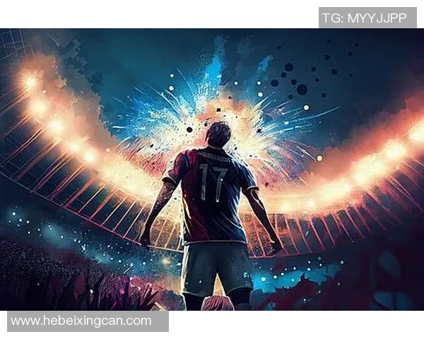 足球明星的魅力瞬间与经典形象全景展示让你领略他们的风采与激情